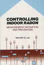 Controlling Indoor Radon: Measurement, Mitigation And Prevention